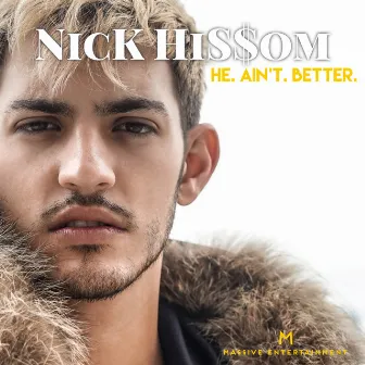 He Ain't Better by Nick Hissom