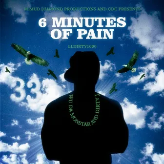 6 Minutes of Pain by Wu Da Monstar