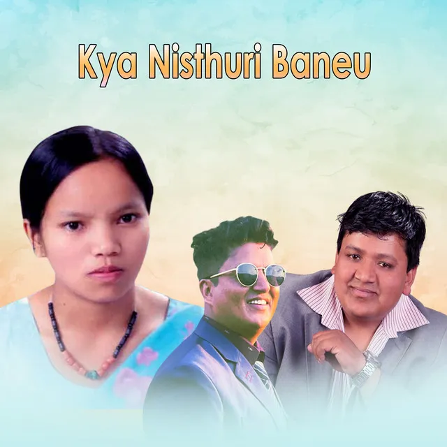 Kya Nisthuri Baneu - Acoustic Version