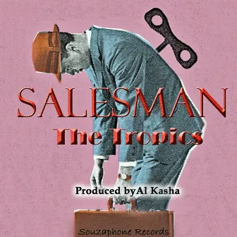 Salesman by The Tropics