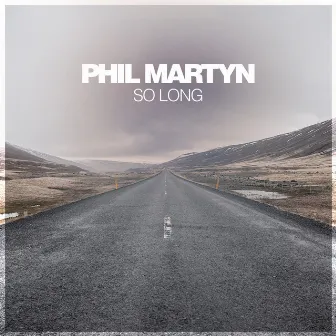 So Long by Phil Martyn