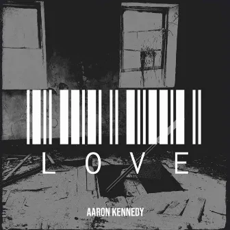 Love by Aaron Kennedy