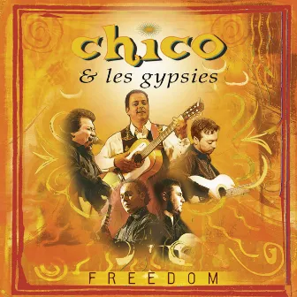 Freedom by Chico & The Gypsies