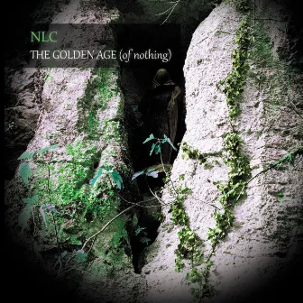 The Golden Age (Of Nothing) by NLC