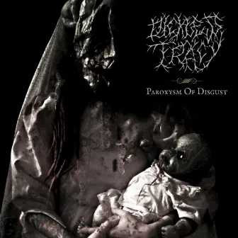 Paroxysm Of Disgust by Dickless Tracy