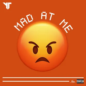 Mad at Me by Young Tribez