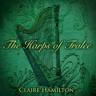 The Harps of Tralee by Claire Hamilton