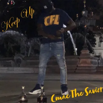 Keep Up by Cmac the Savior