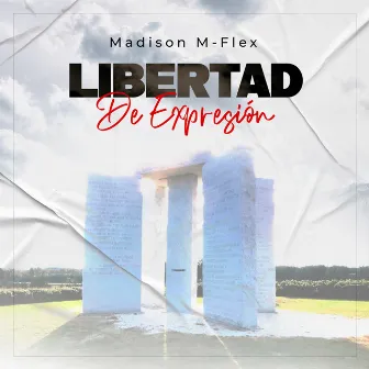 Libertad de Expresión by Madison M-Flex