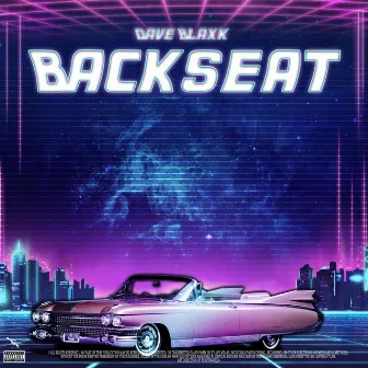 Backseat by Dave Blaxk