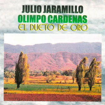 Julio Jaramillo Olimpo Cárdenas el Dueto de Oro by Julio Jaramillo