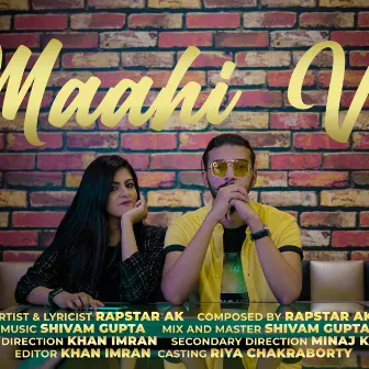 Maahi Ve by Rapstar AK