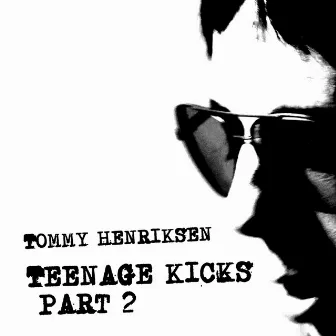 Teenage Kicks Part 2 by Tommy Henriksen