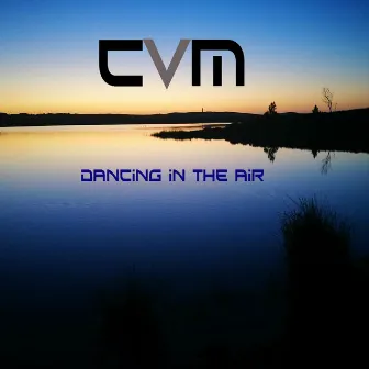 Dancing in the air by CVM