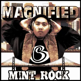 Magnified by Mint Rock