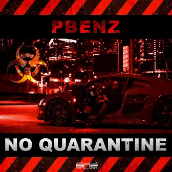 No Quarantine by Pbenz