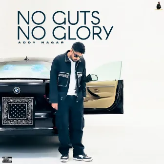 No Guts No Glory by Addy Nagar