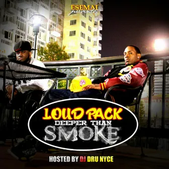 Loud Pack: Deeper Than Smoke by Mack Sauce