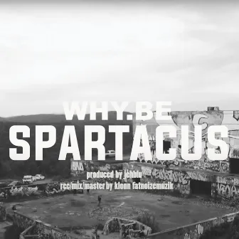 Spartacus by Why.Be