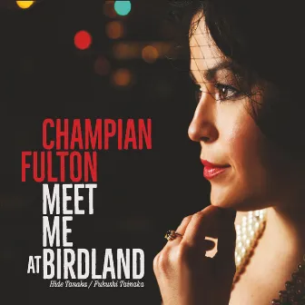 Meet Me at Birdland by Champian Fulton