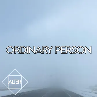 Ordinary Person by ALTER