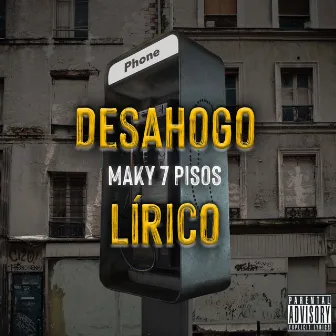 Desahogo Lírico by Maky 7 Pisos