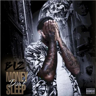 Money Don't Sleep by Biz