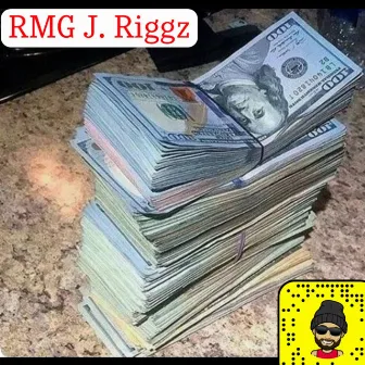 I Got Money by RMG J. Riggz