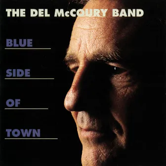 Blue Side Of Town by The Del McCoury Band