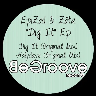 Dig It by Epizod