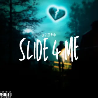 Slide 4 Me by Lil J3TT