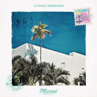 9 to 5 by George Redwood