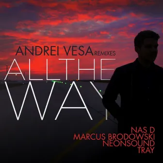 All the Way by Andrei Vesa