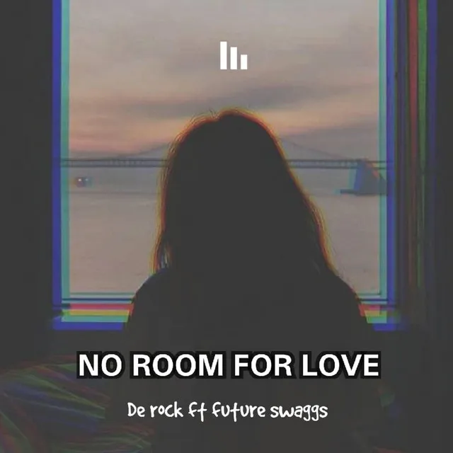 No room for love