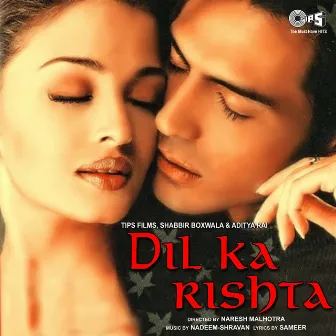 Dil Ka Rishta (Original Motion Picture Soundtrack) by Unknown Artist