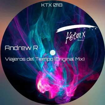 Viajeros del tiempo (Original Mix) by Andrew R