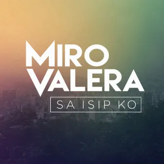 Sa Isip Ko by Miro Valera