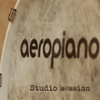 Studio Session by Aeropiano