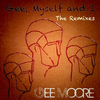 Gee, Myself and I (The Remixes) by B-Vision