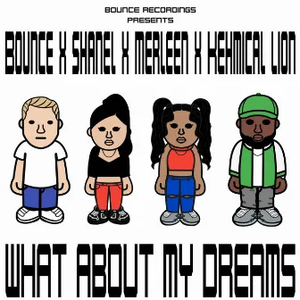 What about my dreams by Bounce