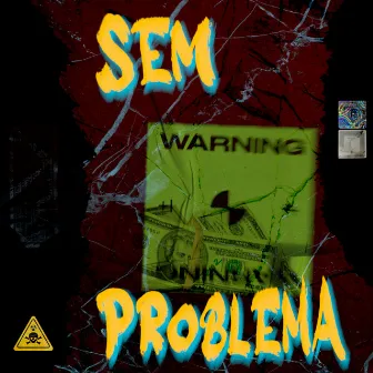 Sem Problema by DakeyNaip