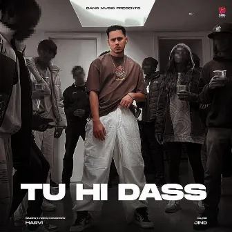 Tu Hi Dass by Harvi