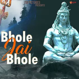 Bhole Jai Bhole by Rishikesh