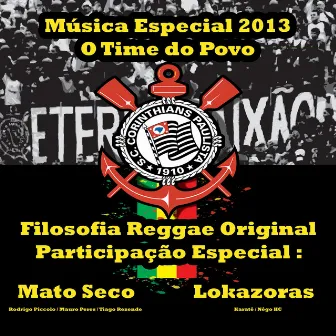 O Time do Povo Feat. Rodrigo Picollo (Mato Seco) & Karate [Lolazoras] by Filosofia Reggae Original