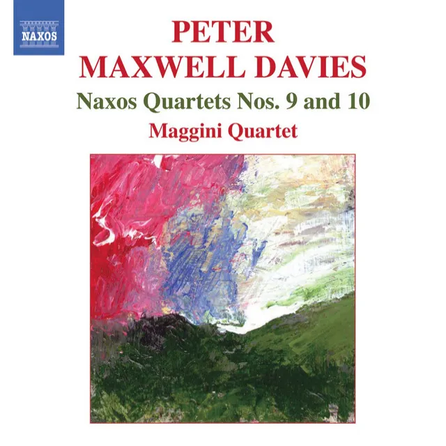 Maxwell Davies, P.: Naxos Quartets Nos. 9 and 10