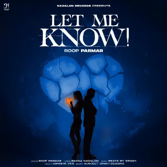 Let Me Know by Roop Parmar