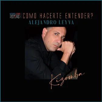 Como Hacerte Entender by Ley Alejandro