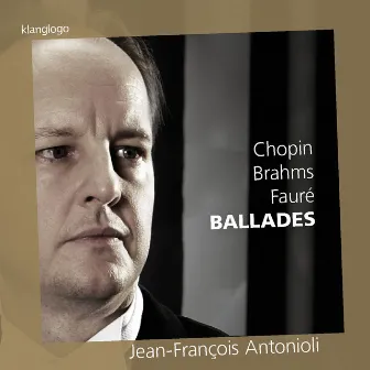 Frédéric Chopin, Johannes Brahms, Gabriel Fauré: Ballades by Unknown Artist