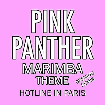 Pink Panther Marimba Theme (Opening Remix) by Hotline in Paris