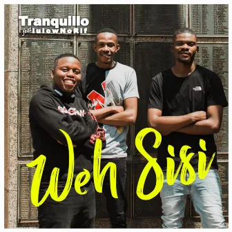 Weh Sisi (feat. LulowNoRif) by Tranquillo